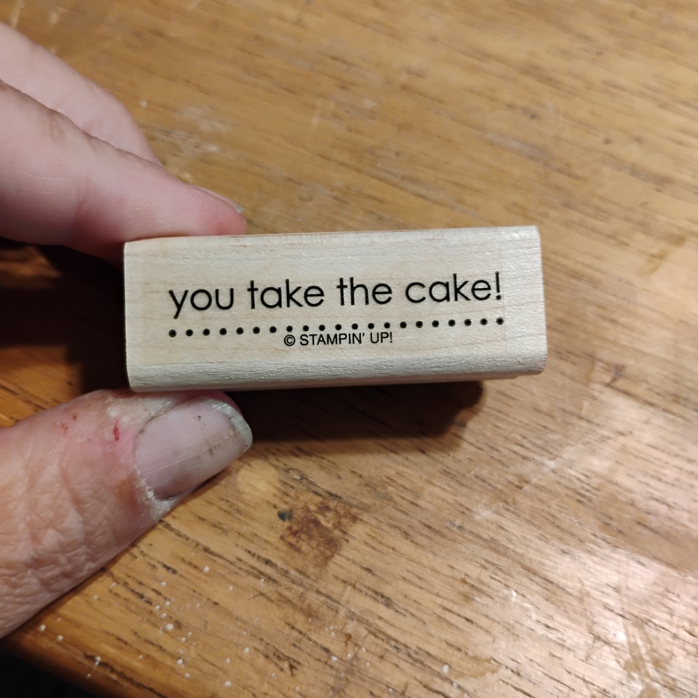 You Take The Cake Rubber Stamp